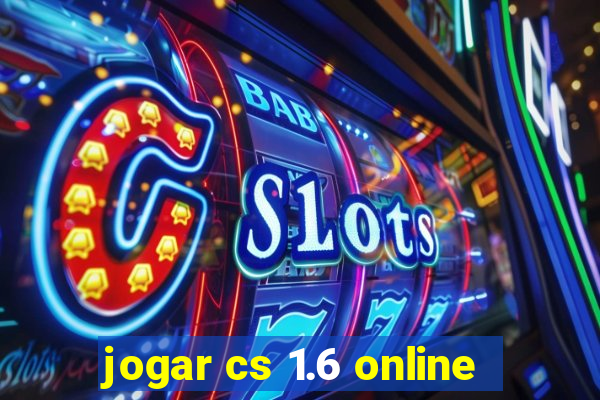 jogar cs 1.6 online